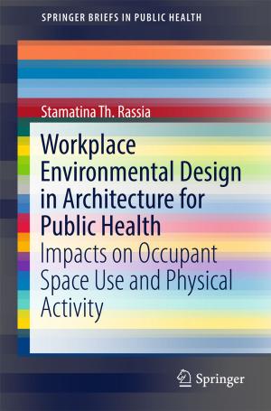 Cover of the book Workplace Environmental Design in Architecture for Public Health by Amal Banerjee