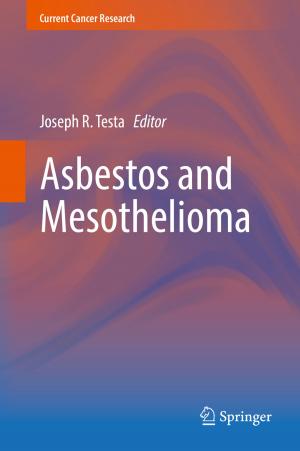 Cover of the book Asbestos and Mesothelioma by Shanmuganathan Rajasekar, Miguel A. F. Sanjuan