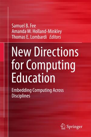 Cover of the book New Directions for Computing Education by Daniel S. Neagoie, Victor T. Alistar, Călin D. Lupiţu, Ioan S. Fotea, Adrian F. Cioară, Andrew R. Thomas, Sebastian Văduva