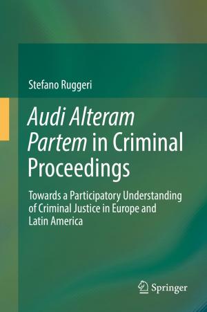 Cover of the book Audi Alteram Partem in Criminal Proceedings by Marcus Vinicius Pereira Pessôa, Luis Gonzaga Trabasso