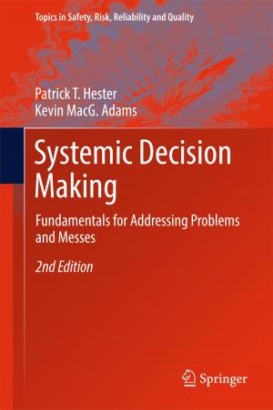 Cover of the book Systemic Decision Making by C. F. Gethmann, M. Carrier, G. Hanekamp, M. Kaiser, G. Kamp, S. Lingner, M. Quante, F. Thiele
