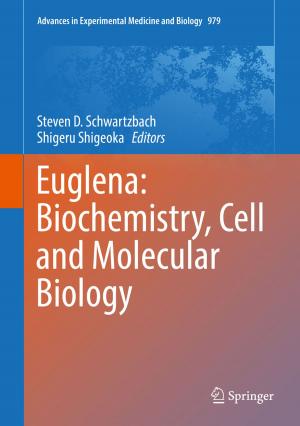 Cover of the book Euglena: Biochemistry, Cell and Molecular Biology by Subrata Sarkar, Sanjay Mohapatra, J. Sundarakrishnan