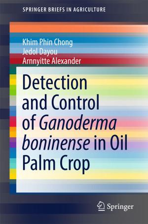 Cover of the book Detection and Control of Ganoderma boninense in Oil Palm Crop by Haibo Zhou, Quan Yu, Shaohua Wu, Qinyu Zhang, Xuemin (Sherman) Shen