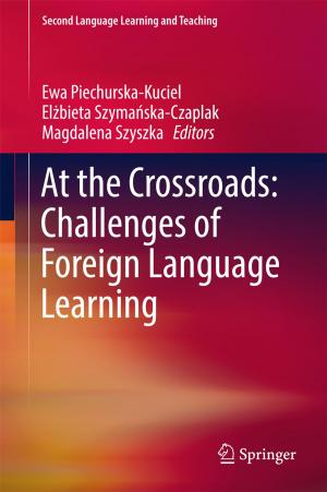 Cover of the book At the Crossroads: Challenges of Foreign Language Learning by Da Yan, Yuanyuan Tian, James Cheng