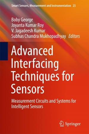 Cover of the book Advanced Interfacing Techniques for Sensors by Forouhar Farzaneh, Ali Fotowat, Mahmoud Kamarei, Ali Nikoofard, Mohammad Elmi