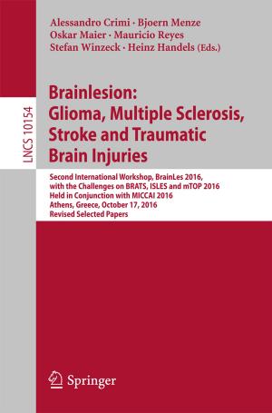 Cover of the book Brainlesion: Glioma, Multiple Sclerosis, Stroke and Traumatic Brain Injuries by Jan Igor Rybak, Leszek A. Bledzki