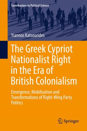 Cover of the book The Greek Cypriot Nationalist Right in the Era of British Colonialism by Jesús Montoya Sánchez de Pablo, María Miravalles López, Antoine Bret