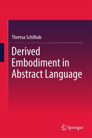 Cover of the book Derived Embodiment in Abstract Language by Xiuming Yao, Ligang Wu, Wei Xing Zheng