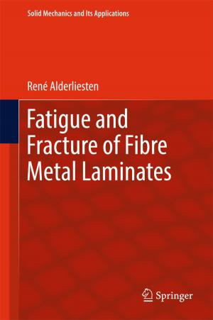Cover of the book Fatigue and Fracture of Fibre Metal Laminates by 