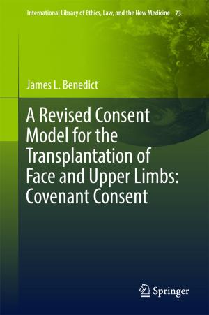 Cover of the book A Revised Consent Model for the Transplantation of Face and Upper Limbs: Covenant Consent by Thomas Morus