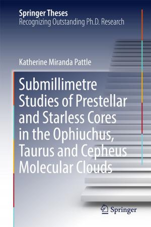 Cover of the book Submillimetre Studies of Prestellar and Starless Cores in the Ophiuchus, Taurus and Cepheus Molecular Clouds by Marc Champagne