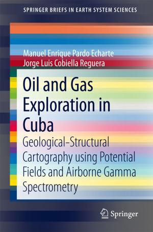 Cover of the book Oil and Gas Exploration in Cuba by Ali Sanayei, Otto E. Rössler
