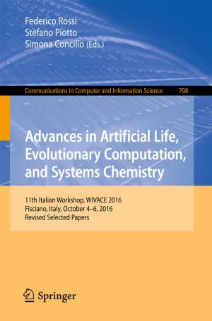 Cover of the book Advances in Artificial Life, Evolutionary Computation, and Systems Chemistry by Flevy Lasrado, Vijay Pereira