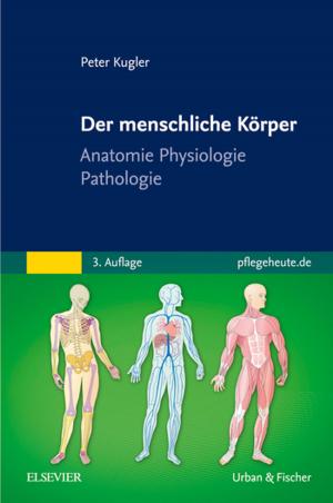 Cover of the book Der menschliche Körper by Brian Wingrove, PA-C, DFAAPA, Kristyn Lowery, PA-C, Genevieve DelRosario, PA-C