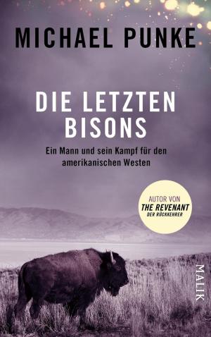 Cover of the book Die letzten Bisons by Julie Hastrup