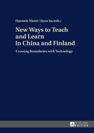 Cover of the book New Ways to Teach and Learn in China and Finland by Joanna Auron-Gorska