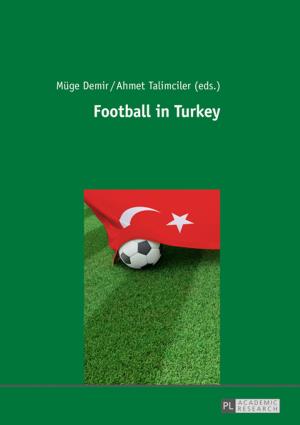 Cover of the book Football in Turkey by Markus Stief