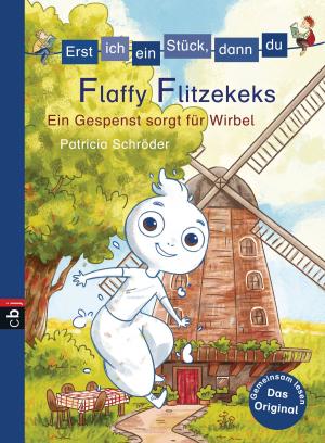 Cover of the book Erst ich ein Stück, dann du - Flaffy Flitzekeks - Ein Gespenst sorgt für Wirbel by Wolfram Hänel