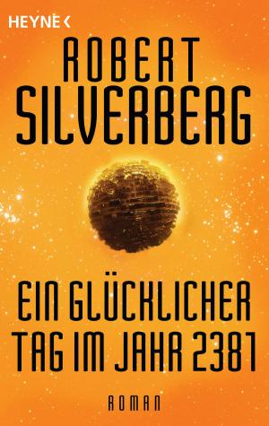 Cover of the book Ein glücklicher Tag im Jahr 2381 by Steffen Jacobsen