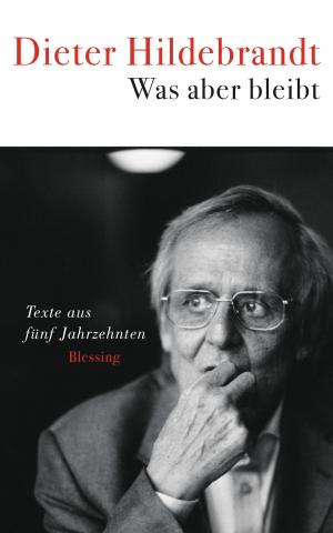 Cover of the book Was aber bleibt by Dieter Hildebrandt