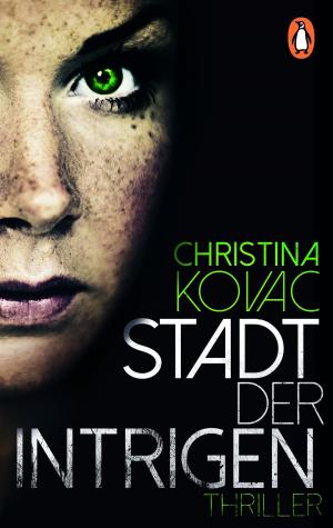 Cover of the book Stadt der Intrigen by Regina Scheer