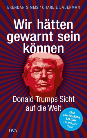 Cover of the book Wir hätten gewarnt sein können by Erich Follath
