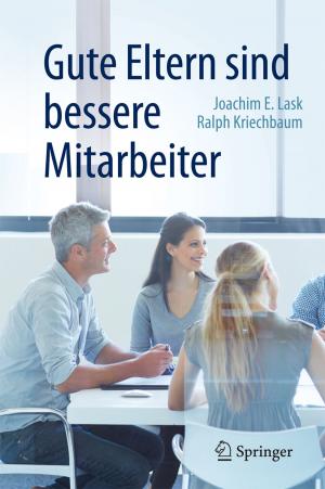 Cover of the book Gute Eltern sind bessere Mitarbeiter by Penney Peirce