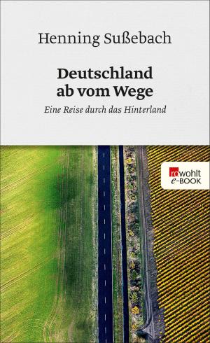 Cover of the book Deutschland ab vom Wege by Colin Alexander