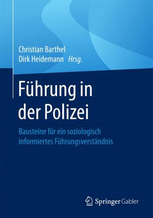 Cover of the book Führung in der Polizei by Thomas Petersen, Jan Hendrik Quandt, Matthias Schmidt