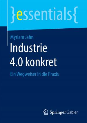 Cover of the book Industrie 4.0 konkret by Andreas Langer, Johannes Eurich, Simon Güntner