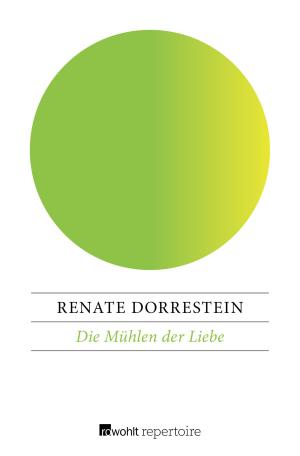 Cover of the book Die Mühlen der Liebe by Florian Coulmas