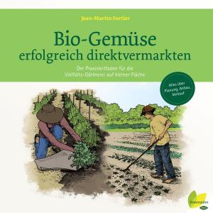 Book cover of Bio-Gemüse erfolgreich direktvermarkten