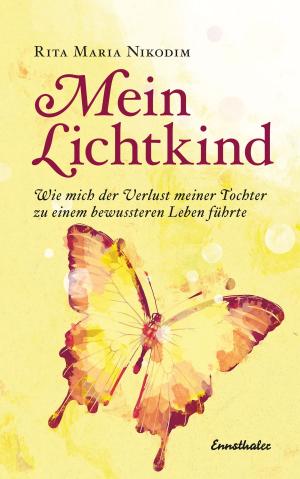 Cover of the book Mein Lichtkind by Kurt Tepperwein, Felix Aeschbacher