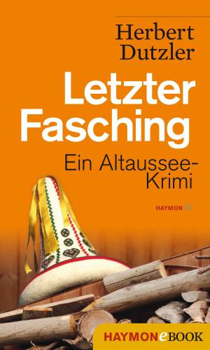 Cover of the book Letzter Fasching by Felix Mitterer