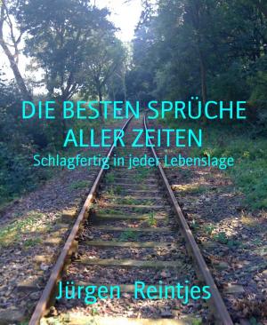 Cover of the book DIE BESTEN SPRÜCHE ALLER ZEITEN by Pete Hackett