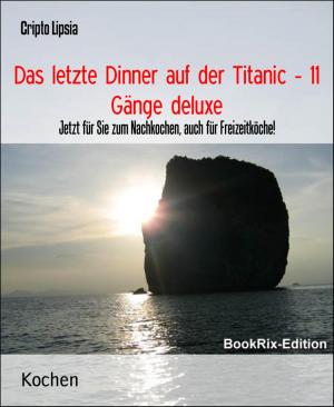 Book cover of Das letzte Dinner auf der Titanic - 11 Gänge deluxe