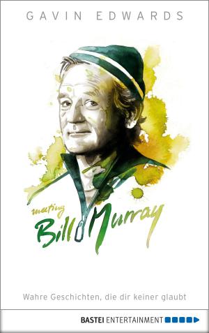 Cover of the book Meeting Bill Murray by Steve Dustcircle
