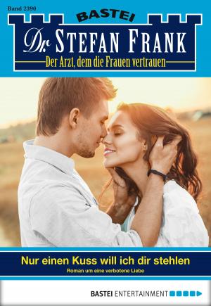 Cover of the book Dr. Stefan Frank - Folge 2390 by Verena Kufsteiner