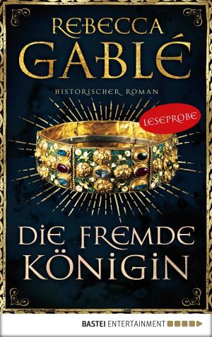 Cover of the book Leseprobe: Die fremde Königin by G. F. Unger