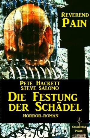 Book cover of Steve Salomo - Reverend Pain: Die Festung der Schädel