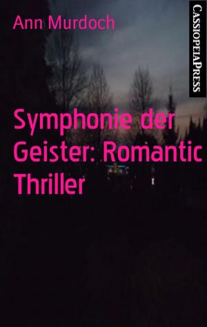 Book cover of Symphonie der Geister: Romantic Thriller