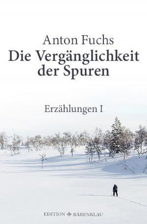 Cover of the book Die Vergänglichkeit der Spuren by Bill Garrett