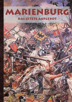 Book cover of Marienburg - Das letzte Aufgebot