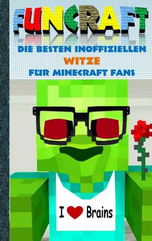 bigCover of the book Funcraft - Die besten inoffiziellen Witze für Minecraft Fans by 