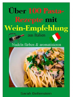Cover of the book Über 100 Pasta-Rezepte mit Weinempfehlung by Magda Trott