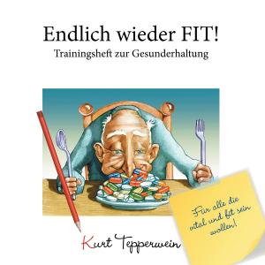 Cover of the book Endlich wieder fit! - Trainingsheft zur Gesunderhaltung by Sandra Hager