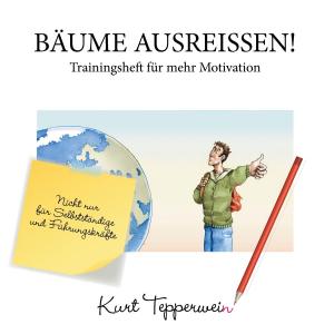 Book cover of Bäume ausreißen! - Trainingsheft für mehr Motivation