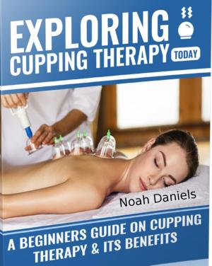 Cover of the book Exploring Cupping Today by Dominique Douree