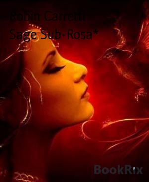 Cover of the book Sage Sub-Rosa* by Alexis Debary