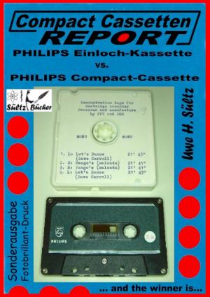 Cover of the book Compact Cassetten Report - Philips Einloch-Kassette vs. Philips Compact-Cassette by Pat Reepe